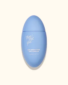 Then I Met You Calming Tide Gel Cream ML50